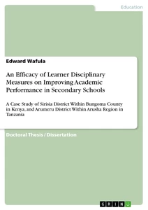 Title: An Efficacy of Learner Disciplinary Measures on Improving Academic Performance in Secondary Schools