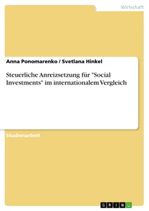Titel: Steuerliche Anreizsetzung für "Social Investments" im internationalem Vergleich