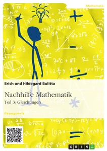 Titel: Nachhilfe Mathematik - Teil 3: Gleichungen