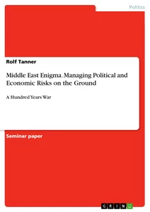Title: Middle East Enigma. Managing Political and Economic Risks on the Ground