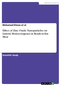 Titel: Effect of Zinc Oxide Nanoparticles on Listeria Monocytogenes in Ready-to-Eat Meat