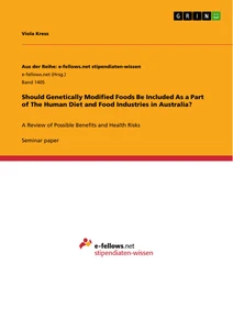 should genetically modified foods be included as a part of the should genetically modified foods be included as a part of the human diet and food industries in australia