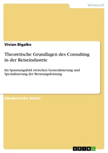 Title: Theoretische Grundlagen des Consulting in der Reiseindustrie