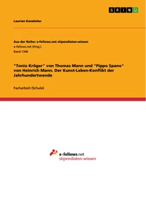 Titel: "Tonio Kröger" von Thomas Mann und  "Pippo Spano" von Heinrich Mann. Der Kunst-Leben-Konflikt der Jahrhundertwende