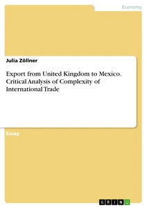 Titel: Export from United Kingdom to Mexico. Critical Analysis of Complexity of International Trade