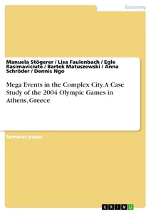 Title: Mega Events in the Complex City.
A Case Study of the 2004 Olympic Games in Athens, Greece