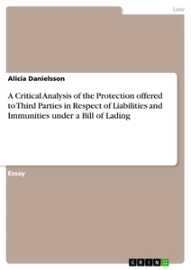Title: A Critical Analysis of the Protection offered to Third Parties in Respect of Liabilities and Immunities under a Bill of Lading