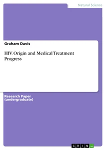 Hiv Origin And Medical Treatment Progress Publish Your Masters Hiv Origin And Medical Treatment Progress Research Paper