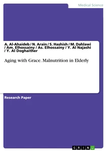 Title: Aging with Grace. Malnutrition in Elderly