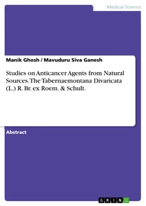 Titel: Studies on Anticancer Agents from Natural Sources. The Tabernaemontana Divaricata (L.) R. Br. ex Roem. & Schult.