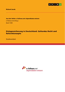 Titel: Einlagensicherung in Deutschland. Geltendes Recht und Reformkonzepte