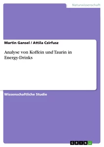Titel: Analyse von Koffein und Taurin in Energy-Drinks