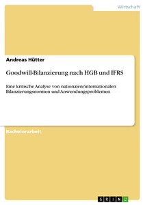 Titel: Goodwill-Bilanzierung nach HGB und IFRS