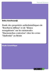 Title: Etude des propriétés anthelminthiques de "Boerhavia diffusa" et de "Khaya senegalensis" sur les nématodes "Haemonchus contortus" chez les ovins "Djallonké" au Bénin
