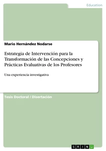 Título: Estrategia de Intervención para la Transformación de las Concepciones y Prácticas Evaluativas de los Profesores