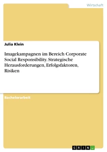 Titel: Imagekampagnen im Bereich Corporate Social Responsibility. Strategische Herausforderungen, Erfolgsfaktoren, Risiken