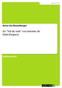 Titel: Zu "Vol de nuit" von Antoine de Saint-Exupery