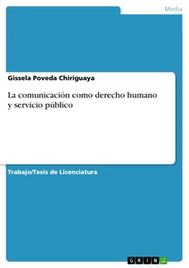 Title: La comunicación como derecho humano y servicio público