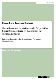 Titre: Estructuración Experiencia de Proyección Social Universitaria en Programas de Jornada Especial