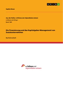 Title: Die Finanzierung und das Kapitalgeber-Management von Sozialunternehmen