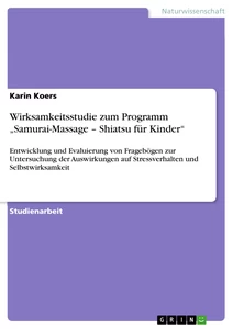 Titel: Wirksamkeitsstudie zum Programm „Samurai-Massage – Shiatsu für Kinder“