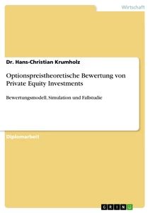 Title: Optionspreistheoretische Bewertung von Private Equity Investments