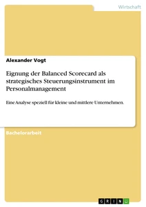 Titel: Eignung der Balanced Scorecard als strategisches Steuerungsinstrument im Personalmanagement