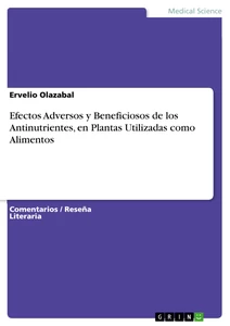 Title: Efectos Adversos y Beneficiosos de los Antinutrientes, en Plantas Utilizadas como Alimentos