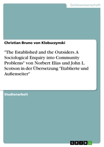 Title: "The Established and the Outsiders. A Sociological Enquiry into Community Problems" von Norbert Elias und John L. Scotson in der Übersetzung "Etablierte und Außenseiter"