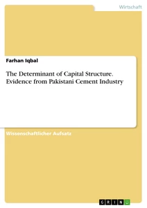Title: The Determinant of Capital Structure. Evidence from Pakistani Cement Industry
