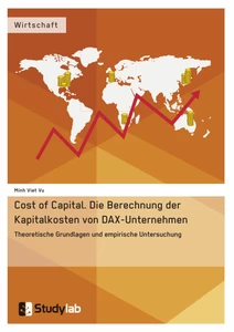 Title: Cost of Capital. Die Berechnung der Kapitalkosten von DAX-Unternehmen
