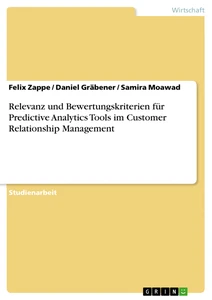 Titel: Relevanz und Bewertungskriterien für Predictive Analytics Tools im Customer Relationship Management