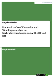 Titel: Der Amoklauf von Winnenden und Wendlingen. Analyse der Nachrichtensendungen von ARD, ZDF und RTL