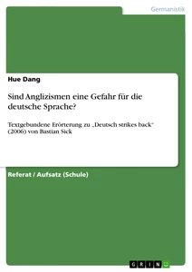 Title: Sind Anglizismen eine Gefahr für die deutsche Sprache?