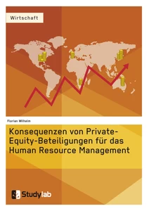 Titel: Konsequenzen von Private-Equity-Beteiligungen für das Human Resource Management