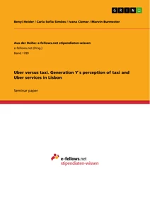 Title: Uber versus taxi. Generation Y´s perception of taxi and Uber services in Lisbon