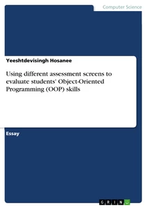 Title: Using different assessment screens to evaluate students' Object-Oriented Programming (OOP) skills