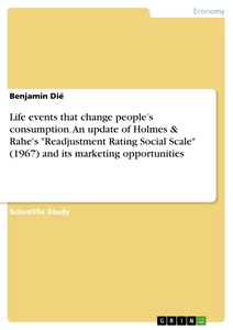 Title: Life events that change people’s consumption. An update of Holmes & Rahe's "Readjustment Rating Social Scale" (1967) and its marketing opportunities