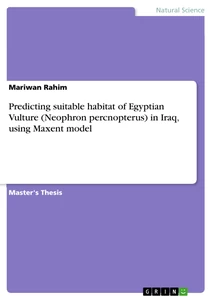 Title: Predicting suitable habitat of Egyptian Vulture (Neophron percnopterus) in Iraq, using Maxent model