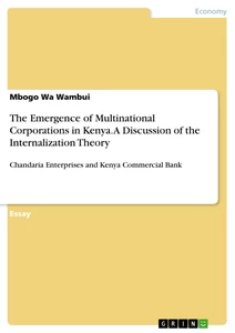 Title: The Emergence of Multinational Corporations in Kenya. A Discussion of the Internalization Theory