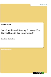 Titel: Social Media und Sharing Economy. Zur Entwicklung in der Generation Y