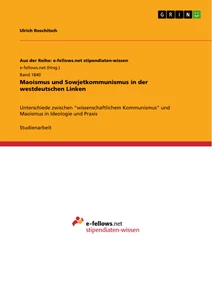 Titel: Maoismus und Sowjetkommunismus in der westdeutschen Linken
