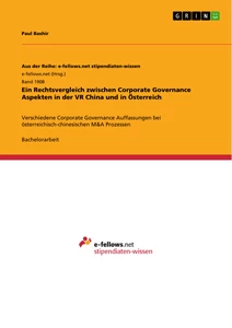 Titel: Ein Rechtsvergleich zwischen Corporate Governance Aspekten in der VR China und in Österreich