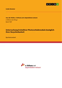 Titel: Untersuchung kristalliner Photovoltaikmodule bezüglich ihrer Recyclierbarkeit
