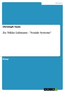 Title: Zu: Niklas Luhmann - "Soziale Systeme"
