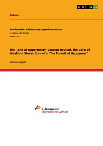 Title: The ’Land of Opportunity’-Concept Revised. The Color of Wealth in Steven Conrad’s ”The Pursuit of Happyness“