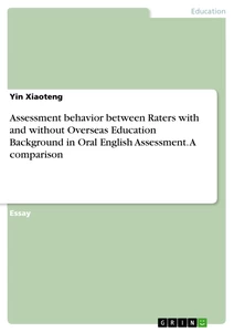 Title: Assessment behavior between Raters with and without Overseas Education Background in Oral English Assessment. A comparison