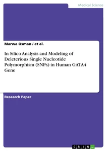 Title: In Silico Analysis and Modeling of Deleterious Single Nucleotide Polymorphism (SNPs) in Human GATA4 Gene