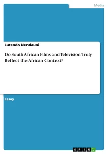Title: Do South African Films and Television Truly Reflect the African Context?
