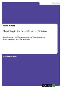 Titel: Physiologie im Berufskontext Shiatsu